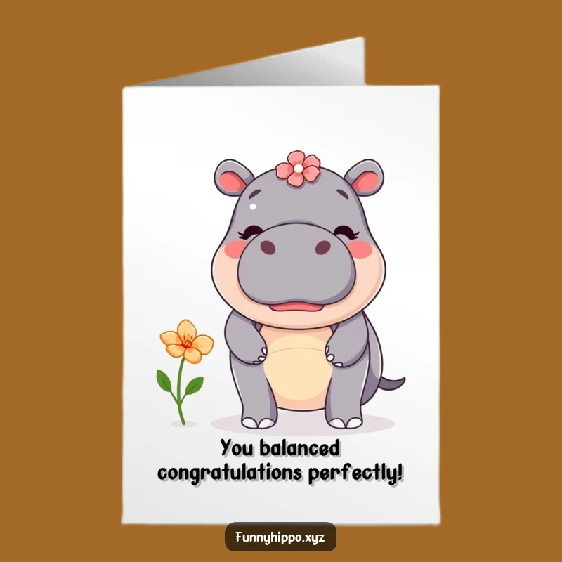 Free Printable Congratulations Card: Kawaii Hippo's Delicate Balance - Funny Downloadable!